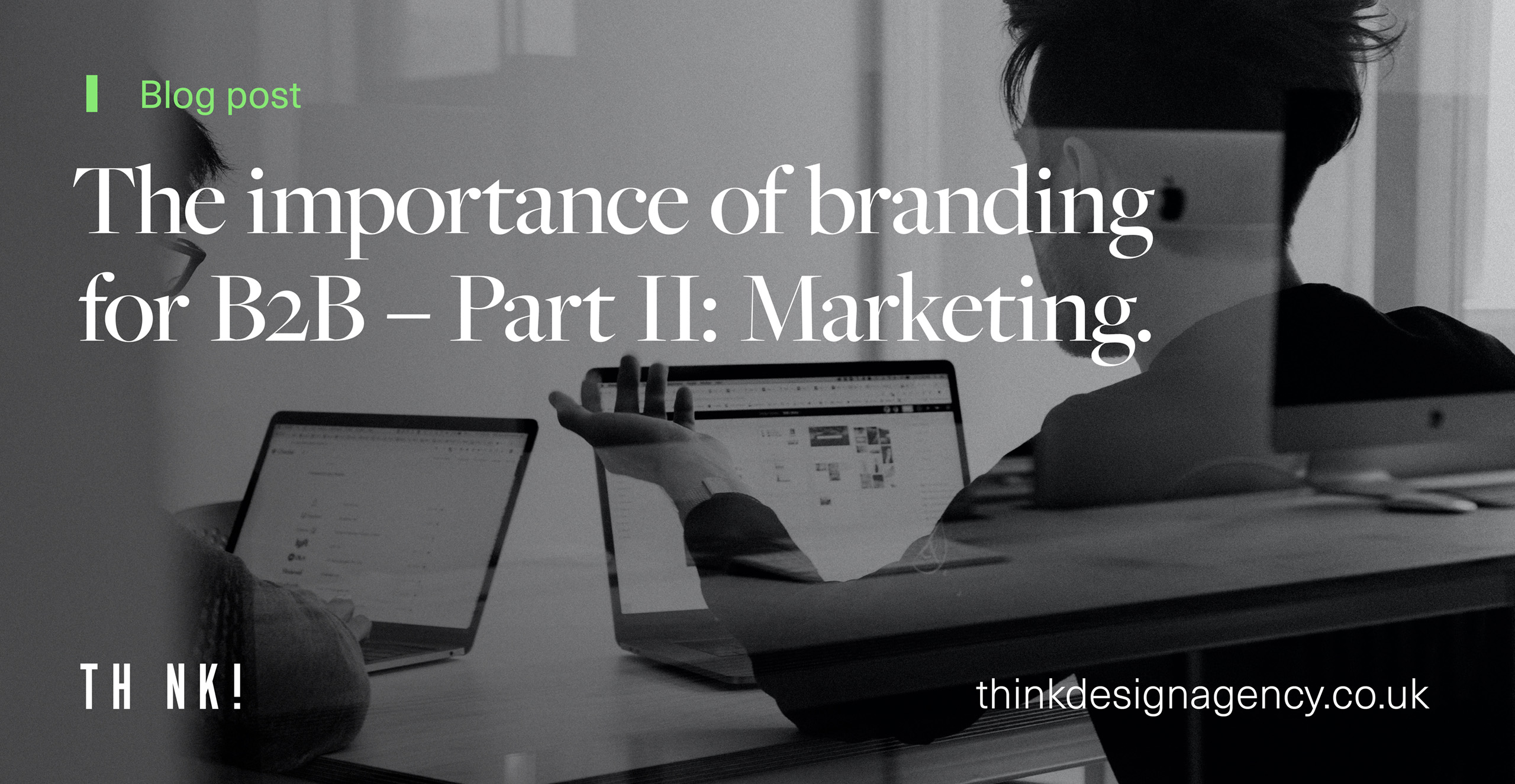 Importance Of B2B Branding In 2022 | Think Design